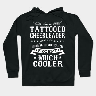 I’M A Tattooed Cheerleader Just Like A Normal Cheerleader Except Much Cooler Hoodie